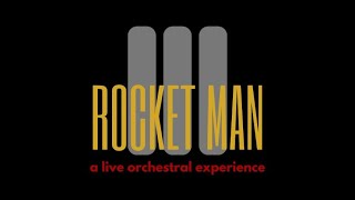 ROCKET MAN A Live Orchestral Experience Full Concert [upl. by Trebloc]