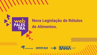 Webpalestra – Nova Legislação de Rótulos de Alimentos [upl. by Fernande]