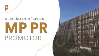 Revisão de Véspera MP PR Promotor [upl. by Garrick759]