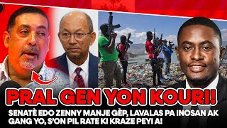 SENATÈ EDO ZENNY MANJE GÈP LAVALAS PA INOSAN AK GANG YO S’ON PIL RATE KI KRAZE PEYI A [upl. by Ahsuatal966]