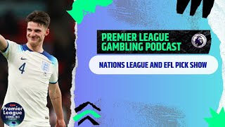 Nations League Picks  Premier League Gambling Podcast Ep 209 [upl. by Massey872]