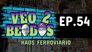 🍷🍺 Veo 2 BEODOS 😈🤪 Bar online 👽 EP 54  quotKAOS FERROVIARIOquot 2024ESP [upl. by Ecirtnas914]