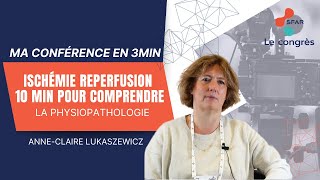 Ischémie reperfusion  10min pour comprendre  La physiopathologie  ACLUKASZEWICZ  SFAR [upl. by Reinwald]