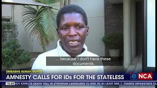 Zimbabwe Human Rights  Amnesty calls for IDs for the stateless [upl. by Enneles972]