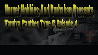 Tamiya Panther Type G Episode 4 [upl. by Aitan]