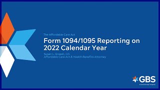 Form 1094 1095 Reporting on 2022 Calendar Year GBS Compliance [upl. by Hannan520]