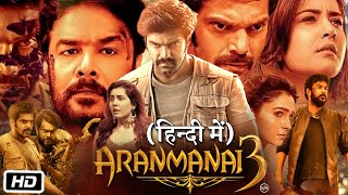 Aranmanai 3 Full HD Movie in Hindi Dubbed  Story Explanation  Raashii Khanna  Sundar C [upl. by Bravar]