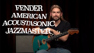 The New Fender Acoustasonic Jazzmaster  Offset Versatility [upl. by Stiles]