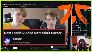 Nemesis Reacts to How Fnatic Ruined Nemesiss Career [upl. by Euton314]