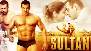 Sultan Full Movie Review  Salman Khan Anushka Sharma  Bollywood Hindi Movie [upl. by Jauch]