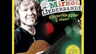 Mirkos Liederbande KinderReggae und Meer Der Albummix [upl. by Lebezej141]