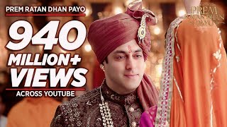 PREM RATAN DHAN PAYO Title Song Full Songs  Salman Khan Sonam Kapoor  Palak Muchhal TSeries [upl. by Conal]