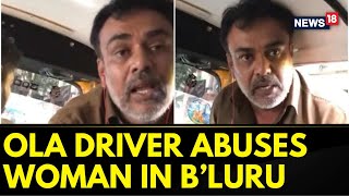 Ola Driver Abuses Slaps Woman Over Ride Cancellation in Bengaluru  Bengaluru News Today  News18 [upl. by Ymaj]