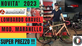 BICI LOMBARDO MARANELLO 28quot 2023  GRAVEL IN ALLUMINIO  MADE IN ITALY  SUPER PREZZO [upl. by Carita]