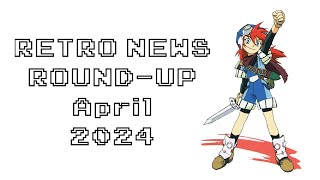 Retro News Round Up  April 2024 [upl. by Elmaleh916]