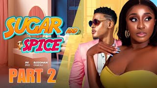 SUGAR AND SPICE PART 2  Ini Edo amp Elozonam in hot new love film [upl. by Sellihca]