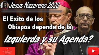 URGENTE EL EXITO DE LOS OBISPOS EL DIA DE HOY DEPENDE DE LA IZQUIERDA Y SU AGENDA [upl. by Flip]