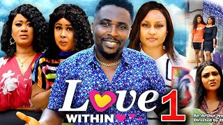 LOVE WITHIN SEASON 1 NEW TRENDING MOVIE Onny Micheal 2023 Latest Nigerian Nollywood Movie [upl. by Eico]