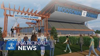 Moosomin First Nation to become first in Canada to operate a racetrack  APTN News [upl. by Otila]