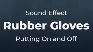 Rubber Gloves Sound Effect  SFX Free for NonProfit Projects [upl. by Yrrej]