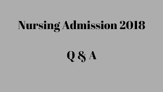 Nursing Admission 201819 Circular Question and Answer session [upl. by Netfa]