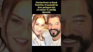 FAHRİYE EVCEN VE BURAK ÖZÇİVİTTEN 25 MİLYON TLLİK STORY TALEBİ FahriyeEvcen BurakÖzçivit aşk [upl. by Hadik]