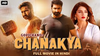 Chanakya Full Movie Dubbed In Hindi  Gopichand Mehreen Pirzada [upl. by Edita]