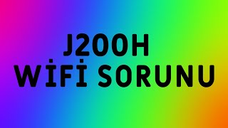 J200H WİFİ SORUNU [upl. by Ynned]