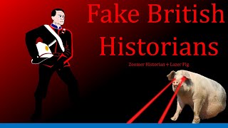 Fake British Historians 🇬🇧🐷Zoomer Historian  LazerPig Commentary by NatorGreen7000 [upl. by Rekrap]