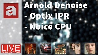 LIVE Arnold Denoising [upl. by Arytahs]