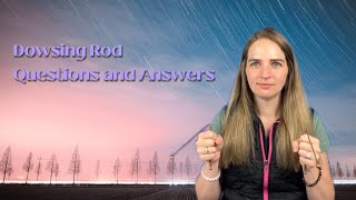 Dowsing Rod Question and Answer Session with Megan’s Spirit Guide [upl. by Notneb]