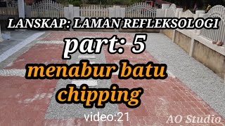 LANSKAP Laman Refleksologi  menabur batu chipping [upl. by Eniffit346]