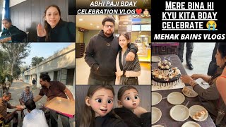 MEHAK TO BINA KYO KITA ABHI DA BDAY CELEBRATE 🎈🥂🎂 MEHAKBAINS VLOG bdaycelebration youtuber [upl. by Fiona]