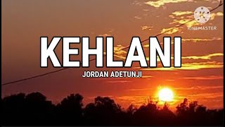 Jordan Adetunji  Kehlani Lyrics [upl. by Atelahs]