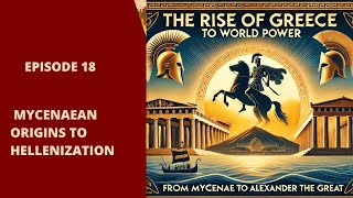 s02 e18 Episode 18 – The Rise of Greece to World Power Bible Canonical Reading [upl. by Hgielah]