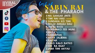 Best of Sabin Rai amp The Pharaoh  🎧Nepali Jukebox [upl. by Glennon]