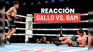 Gallo Estrada vs Bam Rodriguez REACCIÓN [upl. by Anagnos357]