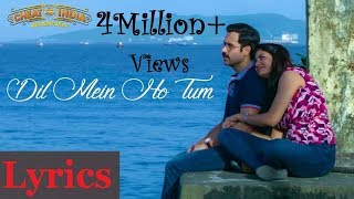 DIL MEIN HO TUM LYRICS  Cheat India  Armaan Malik  Emraan Hashmi [upl. by Klarrisa]