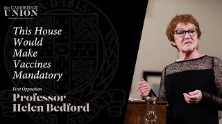 Professor Helen Bedford  This House Would Make Vaccines Mandatory  Cambridge Union [upl. by Imarej]