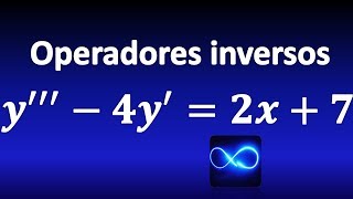 161 EDO no homogénea OPERADORES INVERSOS División de operadores [upl. by Mchail]