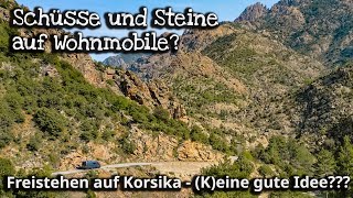 Schüsse und Steine auf Wohnmobile Ist Freistehen auf Korsika keine gute Idee [upl. by Michaeu]