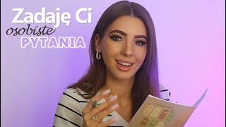 ASMR  Zadaję Ci osobiste pytania 🤗 Asking you personal questions [upl. by Sorcim]