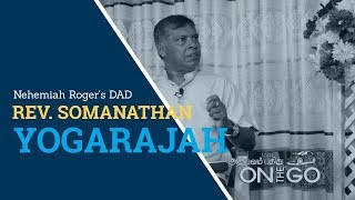 My Dads Testimony  Rev Somanathan Yogarajah  Lord Tv  Nehemiah Roger [upl. by Roots]