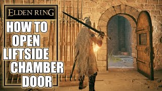 Elden Ring – How to Open Liftside Chamber Door [upl. by Pacorro]