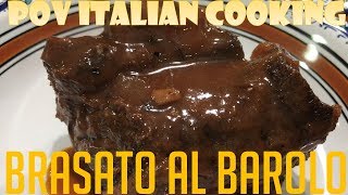 Brasato Al Barolo POV Italian Cooking Episode 115 [upl. by Atiuqahs]