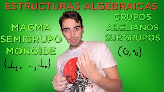 ESTRUCTURAS ALGEBRAICAS MAGMA MONOIDE SEMIGRUPO GRUPO Y SUBGRUPOS  MR PLANCK [upl. by Trahern921]