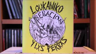 LOUKANIKO Y LXS PERRXS FULL ALBUM [upl. by Almeta]