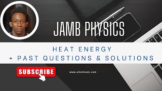 JAMB Physics 2025 EP 13  Heat Energy  Likely Exam Questions amp Solutions [upl. by Yance]