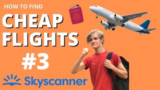 How to find cheap flights Tutorial Series – How search broader on Skyscanner 3 [upl. by Bosson]