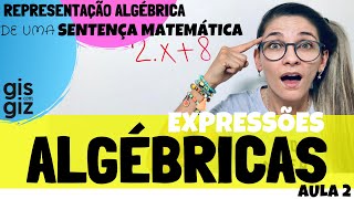 EXPRESSÕES ALGÉBRICAS Representação Algébrica de uma sentença matemática  Aula 2 [upl. by Rosenstein]